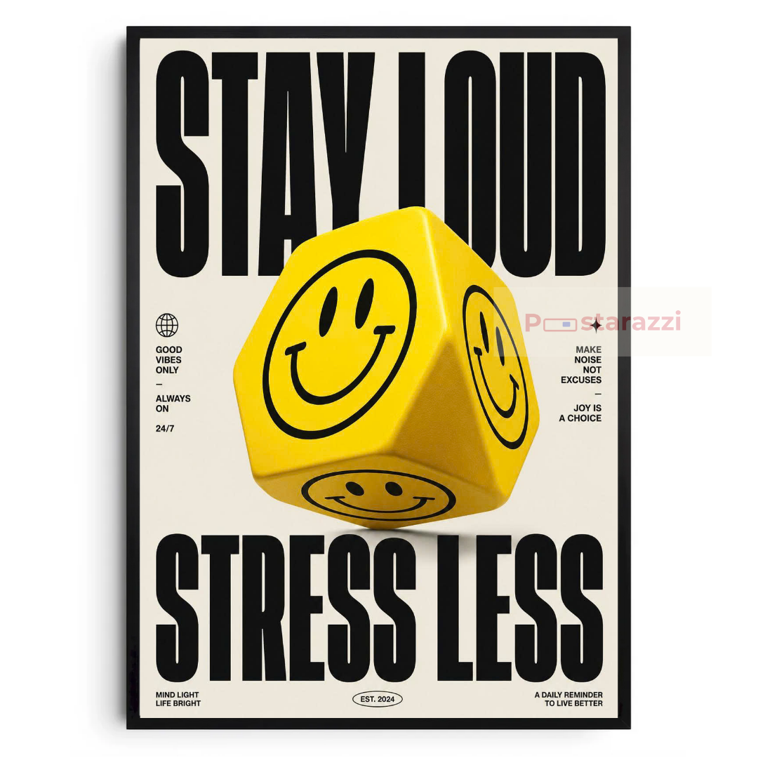Stay Loud Stress Less