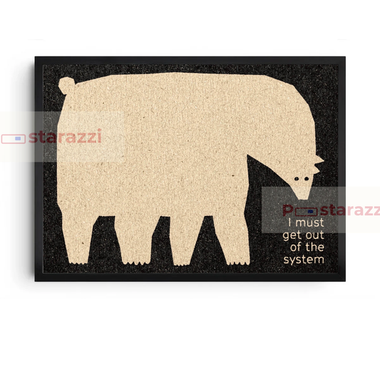 I Must Get Out Of The System