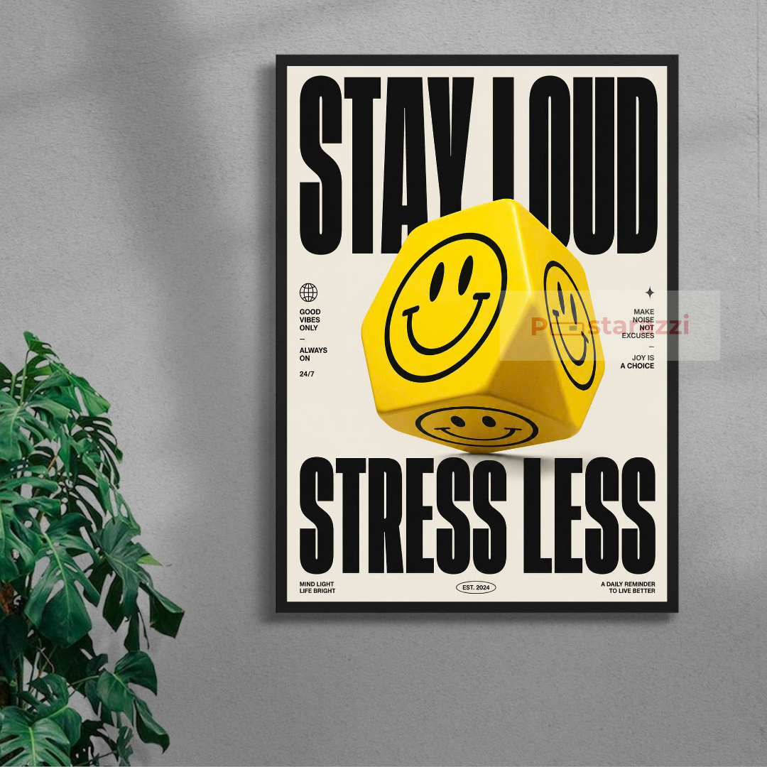 Stay Loud Stress Less