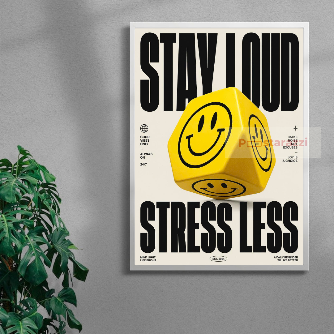 Stay Loud Stress Less